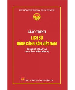 Lịch sử Đảng Cộng sản Việt Nam - Giáo trình cao cấp lý luận chính trị