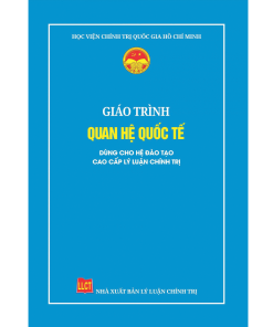 Quan hệ quốc tế - Giáo trình cao cấp lý luận chính trị