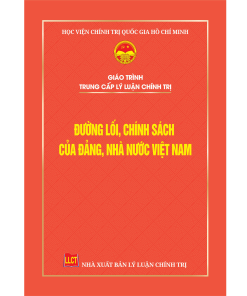 Đường lối, chính sách của Đảng, Nhà nước Việt Nam - Giáo trình trung cấp lý luận chính trị