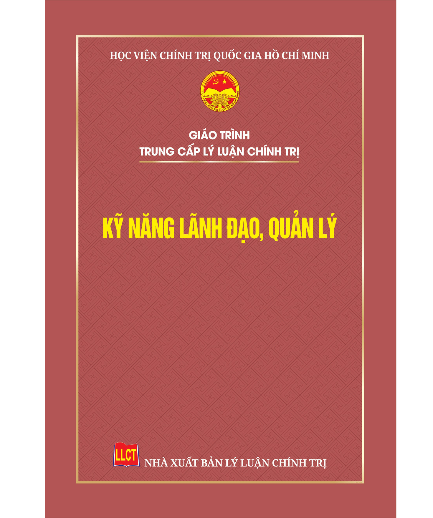 Kỹ năng lãnh đạo, quản lý - Giáo trình trung cấp lý luận chính trị