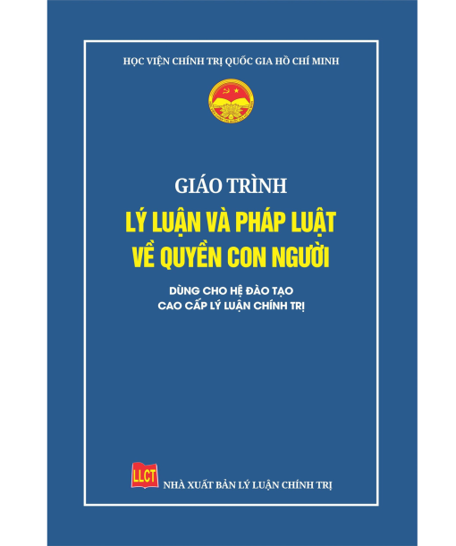 Giáo trình Lý luận và Pháp luật về quyền con người - Giáo trình cao cấp lý luận chính trị