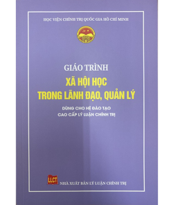 Giáo trình Xã hội học trong lãnh đạo, quản lý - Giáo trình cao cấp lý luận chính trị