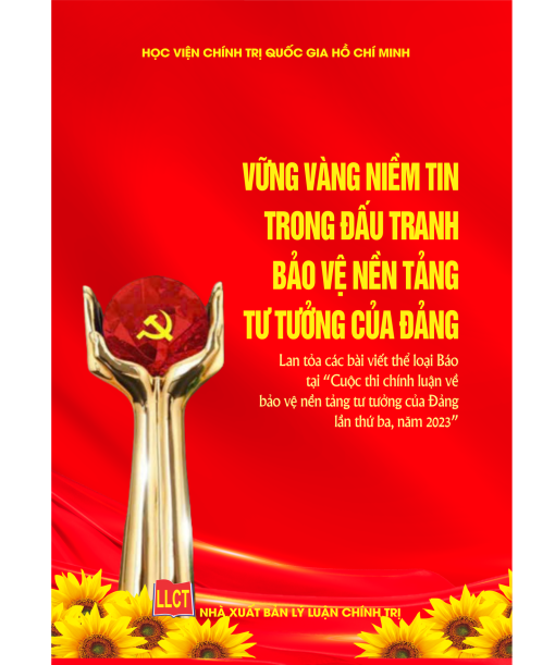 Vững vàng niềm tin trong đấu tranh bảo vệ nền tảng tư tưởng của Đảng – lan tỏa các bài viết loại Báo tại “Cuộc thi chính luận về bảo vệ nền tảng tư tưởng của Đảng lần thứ ba, năm 2023”