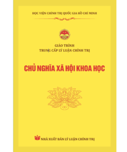Chủ nghĩa xã hội khoa học - Giáo trình Trung cấp lý luận chính trị