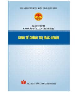 Kinh tế chính trị Mác - Lênin - Giáo trình cao cấp lý luận chính trị