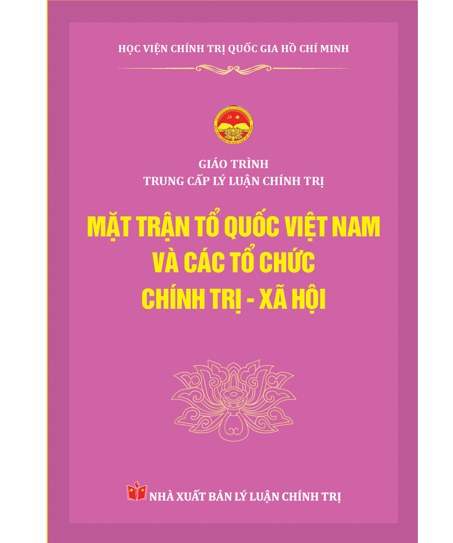Mặt trận tổ quốc Việt Nam và các tổ chức chính trị - xã hội - Giáo trình Trung cấp lý luận chính trị