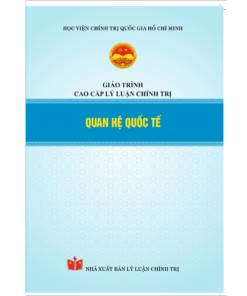 Quan hệ quốc tế - Giáo trình cao cấp lý luận chính trị